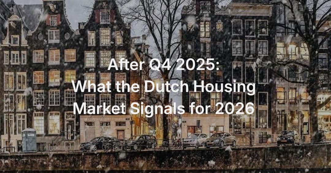 After Q4 2025: What the Dutch Housing Market Signals for 2026